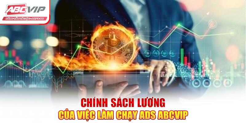 Việc Làm Chạy ADS ABCVIP – Thông Tin Tuyển Dụng Chi Tiết Tháng 11 4 Chính sách lương của việc làm chạy ADS ABCVIP
