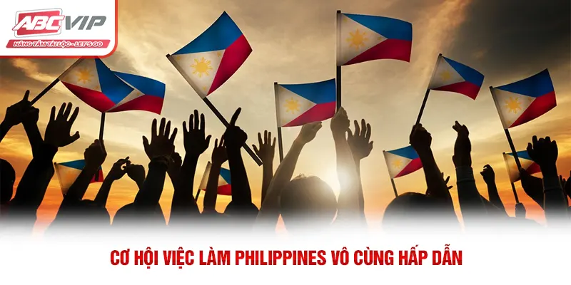 Việc làm Philippines: Cơ Hội Việc Làm Hấp Dẫn Đất Nước Này 2 Cơ hội việc làm Philippines vô cùng hấp dẫn